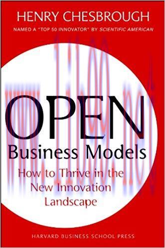 Open Business Models: How To Thrive In The New Innovation Landscape 1st Edition,