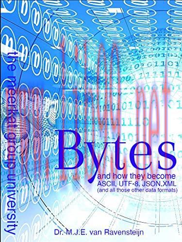 [FOX-Ebook]The Meaning of Bytes: ASCII, UTF8, JSON, XML, CSV demystified