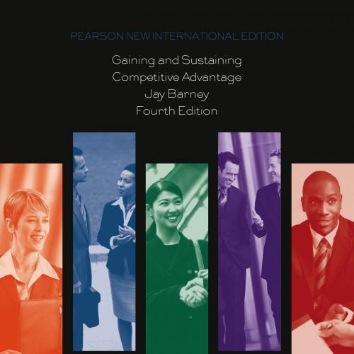 Gaining and Sustaining Competitive Advantage 4th International Edition