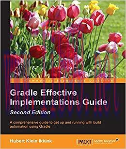 Gradle Effective Implementations Guide &ndash; Second Edition 2nd Edition