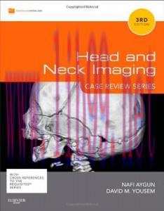 [AME]Head and Neck Imaging: Case Review Series 3rd (Original PDF)