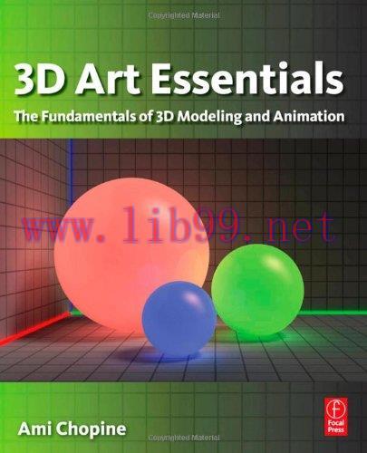 [FOX-Ebook]3D Art Essentials: The Fundamentals of 3D Modeling, Texturing, and Animation