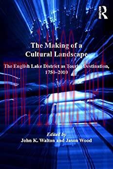 (PDF)The Making of a Cultural Landscape: The English Lake District as Tourist Destination, 1750...