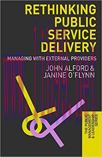 (PDF)Rethinking Public Service Delivery: Managing with External Providers (The Public Managemen...