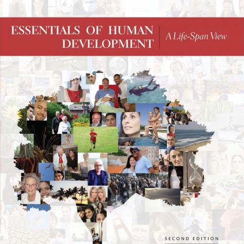 Essentials of Human Development A Life Span View 2nd Edition by Robert V. Kail - Wei Zhi
