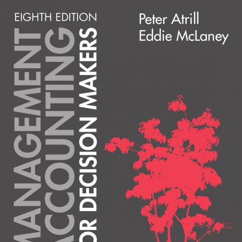 Management Accounting for Decision Makers 8th Edition by Peter Atrill