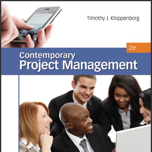 (Test Bank)Contemporary Project Management 2nd Ediitn by Kloppenborg.zip