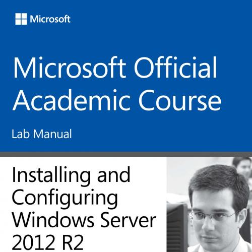 70-410 Installing and Configuring Windows Server 2012 R2 Lab Manual 1118882296