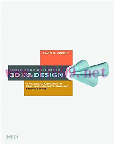 3D Game Engine Design: A Practical Approach to Real-Time Computer Graphics (The Morgan Kaufmann...