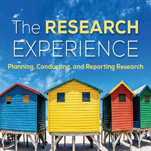 Research Experience Planning, Conducting, and Reporting, The - Ann S. (Sloan) Devlin