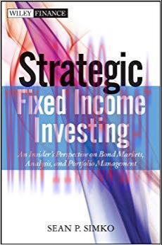 (PDF)Strategic Fixed Income Investing: An Insider&rsquo;s Perspective on Bond Markets, Analysis, and ...
