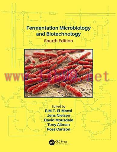 [AME]Fermentation Microbiology and Biotechnology, Fourth Edition