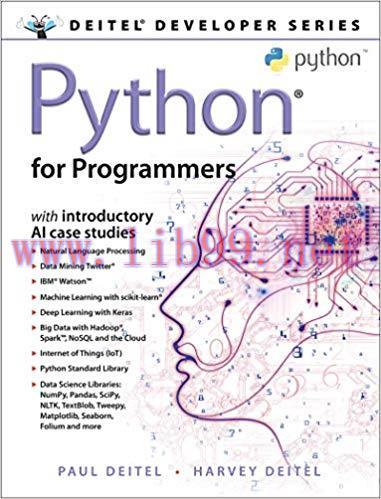 Python for Programmers: with Big Data and Artificial Intelligence Case Studies (Deitel Develope...