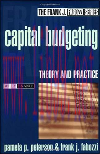 (PDF)Capital Budgeting: Theory and Practice (Frank J. Fabozzi Series Book 10) 1st Edition