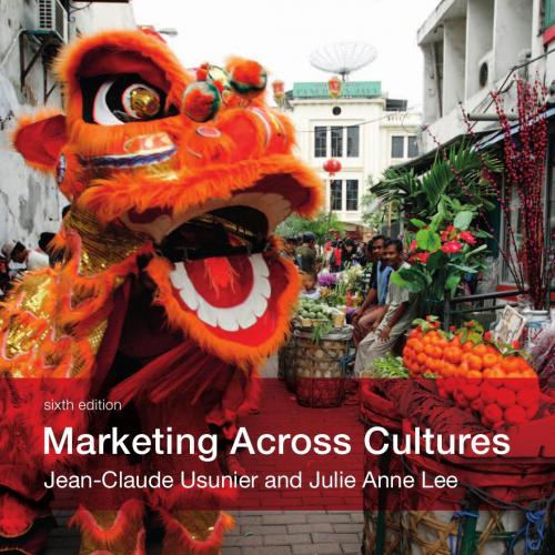 Marketing Across Cultures 6th Edition - Jean-Claude Usunier & Julie Anne Lee