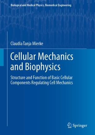 Cellular Mechanics and Biophysics