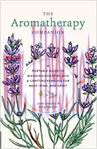 [AME]The Aromatherapy Companion: A Portable Guide to Blending Essential Oils and Crafting Remed...