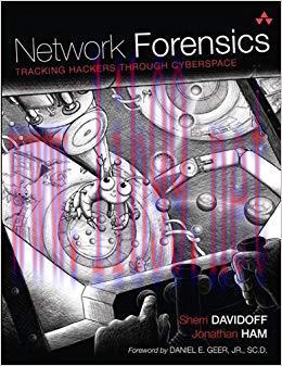 Network Forensics: Tracking Hackers through Cyberspace 1st Edition,
