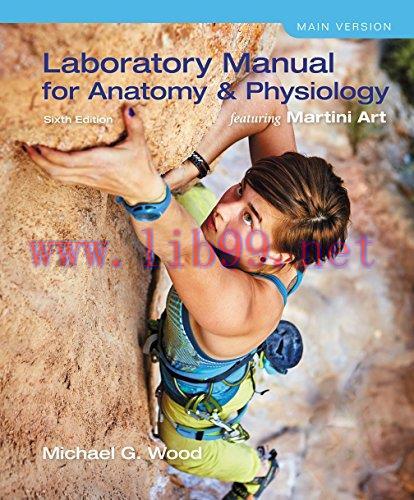 [AME]Laboratory Manual for Anatomy & Physiology featuring Martini Art, Main Version (6th Editio...