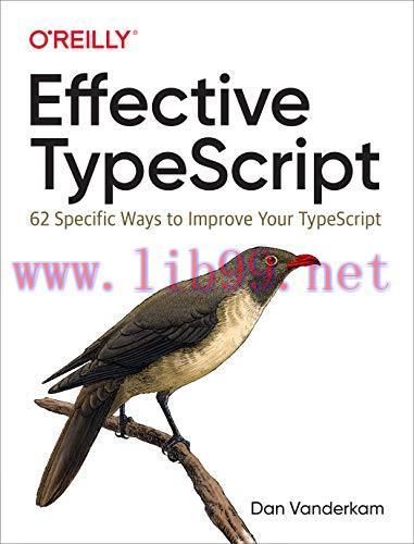 [FOX-Ebook]Effective TypeScript: 62 Specific Ways to Improve Your TypeScript