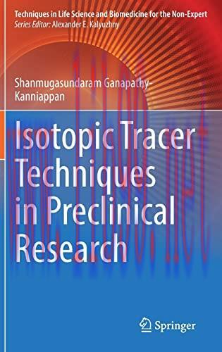 [AME]Isotopic Tracer Techniques in Preclinical Research (Techniques in Life Science and Biomedi...