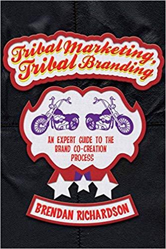 (PDF)Tribal Marketing, Tribal Branding An expert guide to the brand co-creation process 2013 Ed...