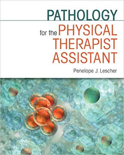 Pathology for the Physical Therapist Assistant [Penelope J. Lescher]