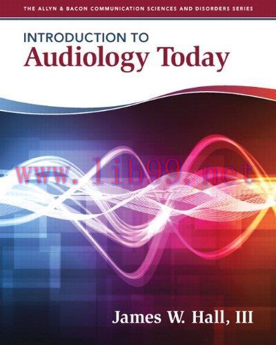 [AME]Introduction to Audiology Today (Allyn & Bacon Communication Sciences and Disorders)