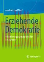 [PDF]Erziehende Demokratie: Orientierungszumutungen f&uuml;r Erwachsene