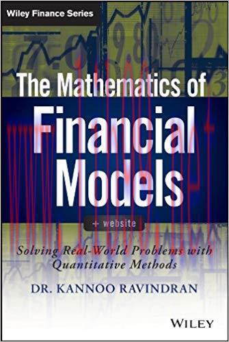 (PDF)The Mathematics of Financial Models: Solving Real-World Problems with Quantitative Methods...