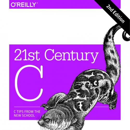 21st Century C, 2nd Edition