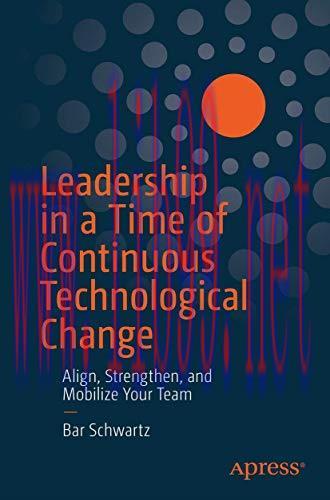 [FOX-Ebook]Leadership in a Time of Continuous Technological Change: Align, Strengthen, and Mobi...