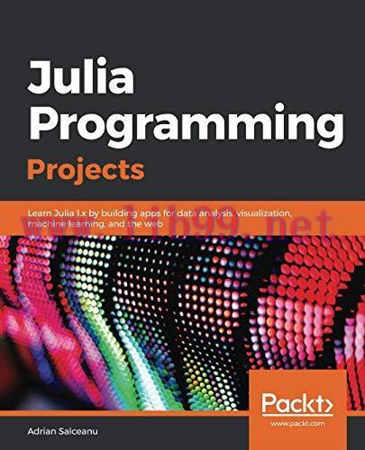 [FOX-Ebook]Julia Programming Projects
