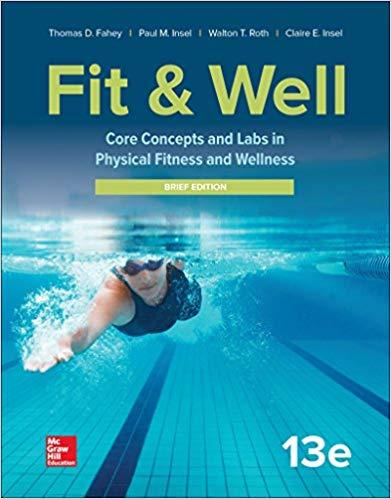 (Test Bank)Fit Well Core Concepts and Labs in Physical Fitness and Wellness 13th Edition.zip