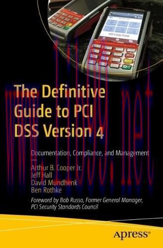 [FOX-Ebook]The Definitive Guide to PCI DSS Version 4: Documentation, Compliance, and Management