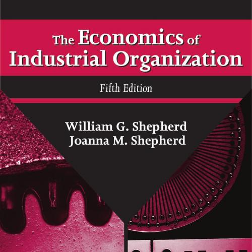 Economics of Industrial Organization 5th Edition William G. Shepherd, The - Administrator