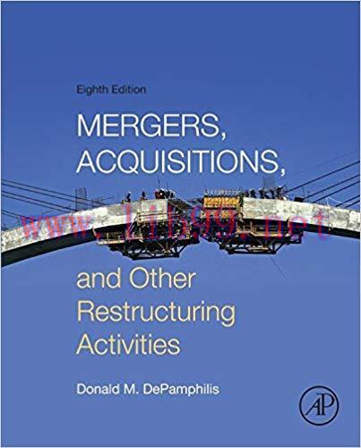 (PDF)Mergers, Acquisitions, and Other Restructuring Activities 8th Edition