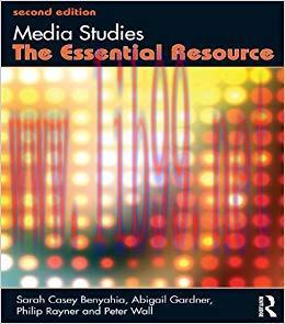 Media Studies: The Essential Resource (Essentials) 2nd Edition,