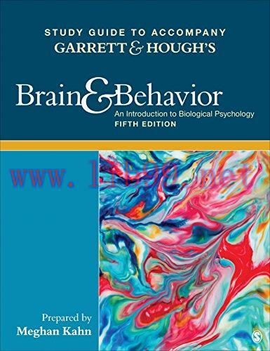 [AME]Study Guide to Accompany Garrett & Hough&prime;s Brain & Behavior: An Introduction to Behavioral...