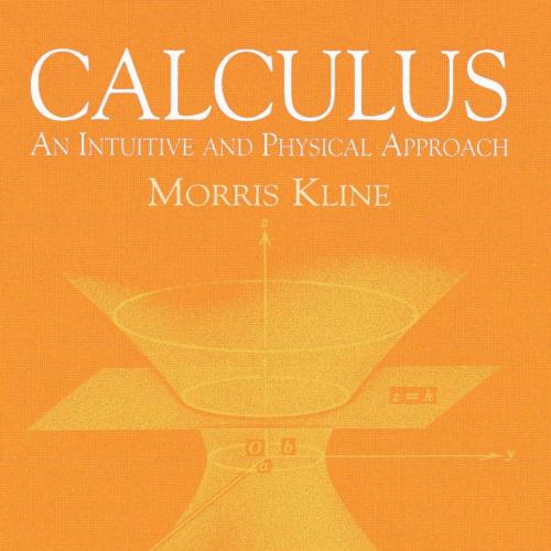 Calculus An Intuitive and Physical Approach 2nd Edition