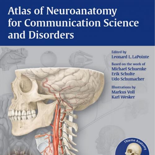 Atlas of Neuroanatomy for Communication Science and Disorders - Wei Zhi
