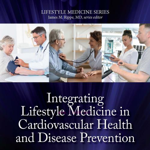 [AME]Integrating Lifestyle Medicine in Cardiovascular Health and Disease Prevention (Original P...