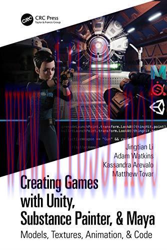 [FOX-Ebook]Creating Games with Unity, Substance Painter, & Maya: Models, Textures, Animation, &...