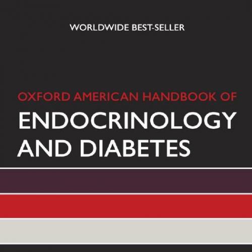 Oxford American Handbook of Endocrinology and Diabetes