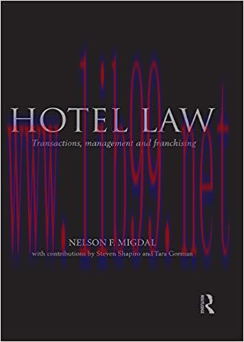 Hotel Law: Transactions, Management and Franchising 1st Edition,