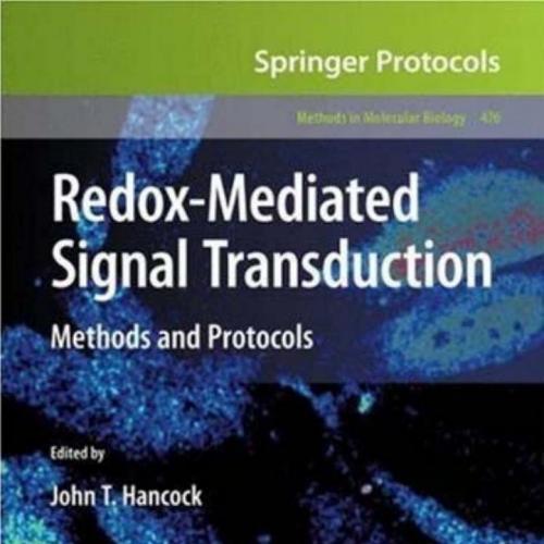 Redox-Mediated Signal Transduction_ Methods and Protocols 1th - Wei Zhi