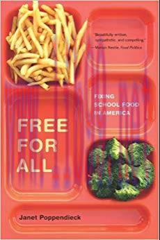 (PDF)Free for All: Fixing School Food in America (California Studies in Food and Culture Book 2...