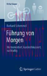 [PDF]F&uuml;hrung von Morgen: Werteorientiert, kundenfokussiert, nachhaltig