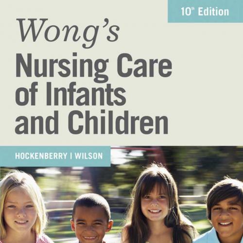 Wong's Nursing Care of Infants and Children 10th Edition(Original PDF) - Wei Zhi