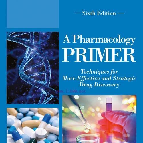 [AME]A Pharmacology Primer: Techniques for More Effective and Strategic Drug Discovery, 6th Edi...